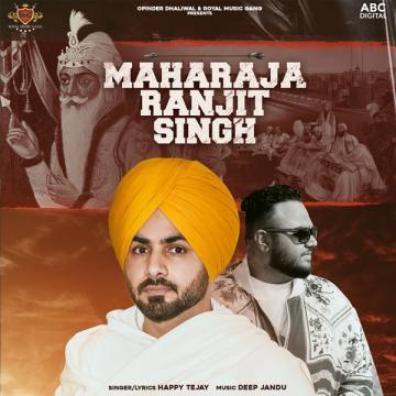 download Maharaja-Ranjit-Singh Happy Tejay mp3